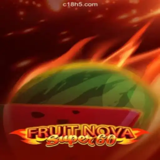 Exploring the Excitement of FruitNovaSuper60: A Must-Play Game at C18.Com